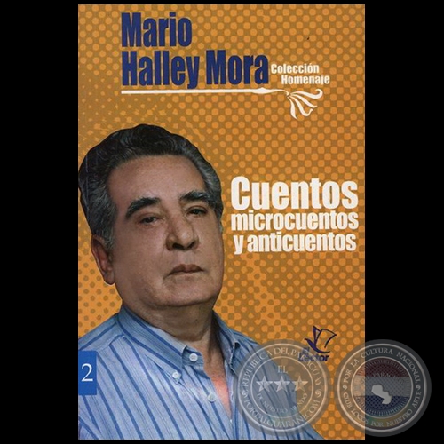 CUENTOS, MICROCUENTOS Y ANTICUENTOS - Autor: MARIO HALLEY MORA - Año 2003
